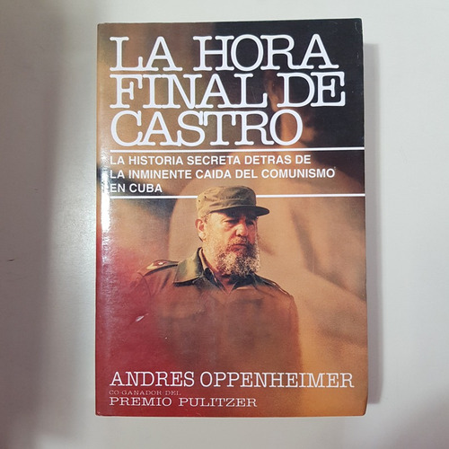 Hora Final De Castro, La Historia Secret Oppenheimer,andres