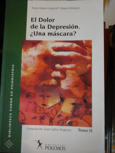 El Dolor De La Depresion ¿ Una Mascara? - Gargoloff - L30 