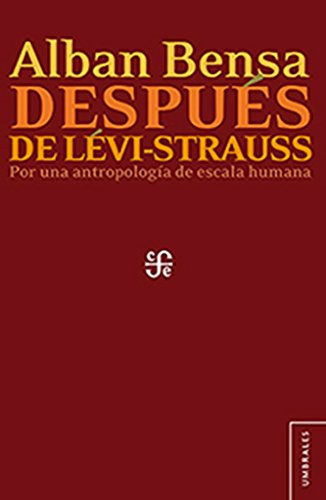 Libro Despues De Levi Strauss Por Una Antropologia De Escala