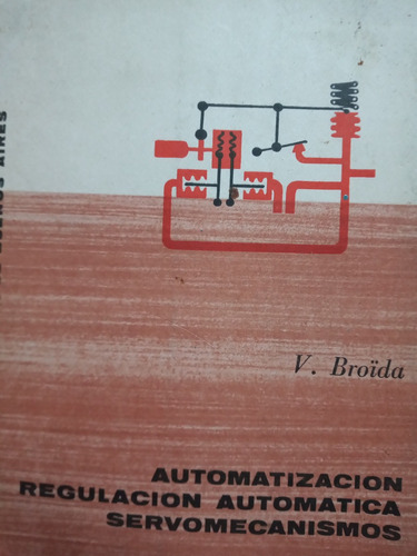 Automatizacion Regulacion Automatica Servomecanismos Broida