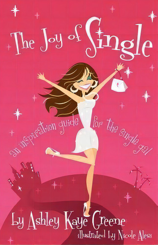 The Joy Of Single, De Ashley Kaye Greene. Editorial Outskirts Press, Tapa Blanda En Inglés