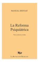 Comprar Libro: La Reforma Psiquiátrica: Nueva Edición Revisada (span