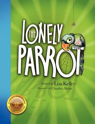 Libro The Lonely Parrot - 2nd Edition 2012 - Kelley, Lisa