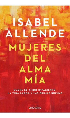 Mujeres Del Alma Mia - Allende, Isabel