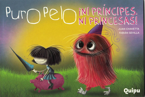 Puro Pelo. Ni Principes Ni Princesas