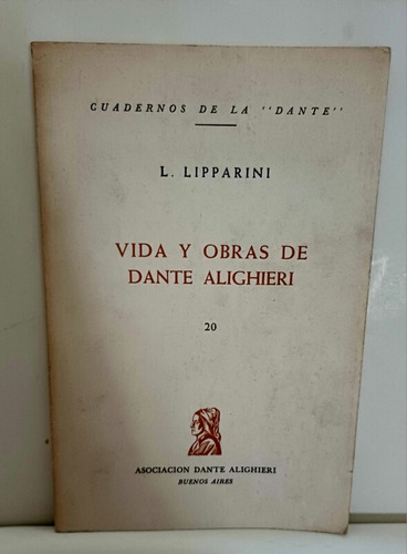 Vida Y Obras De Dante Alighieri L. Lipparini