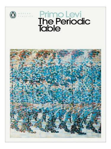 The Periodic Table - Penguin Modern Classics (paperbac. Ew01