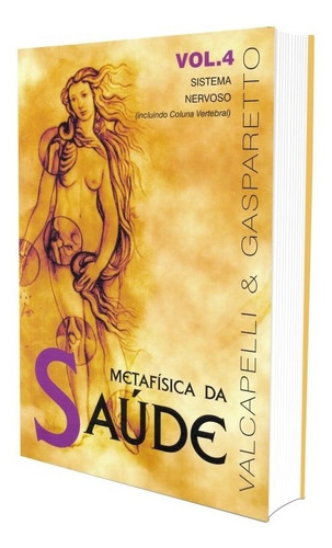 Metafísica Da Saúde - Vol. 4