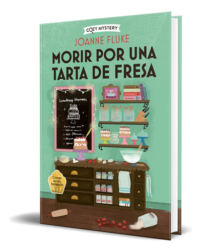 Libro Morir Por Una Tarta De Fresa [ Joanne Fluke ] Original