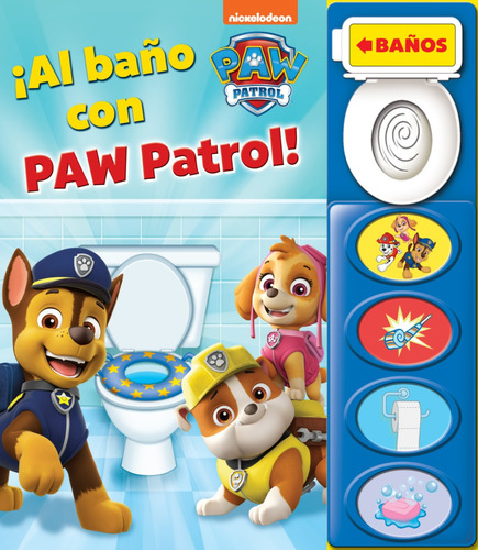Al Baño Con Paw Patrol, de Varios. Nickelodeon Paw Patrol Editorial Phoenix international, tapa dura en español, 2024