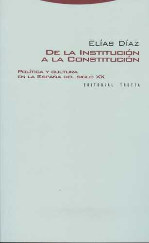 Libro De La Institución A La Constitución. Política Y Cultu