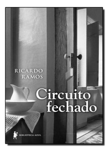 Circuito Fechado, De Ricardo Ramos. Editora Biblioteca Azul Em Português