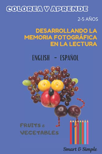 Colorea Y Aprende Fruits & Vegetables Frutas & Verduras 2-5
