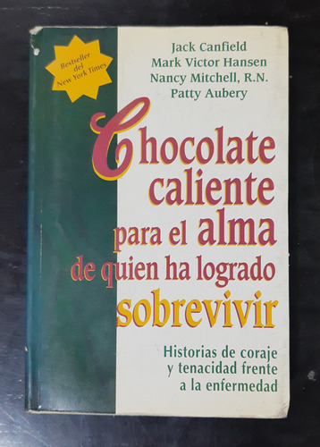 Chocolate Caliente Para El Alma... -jack Canfield 