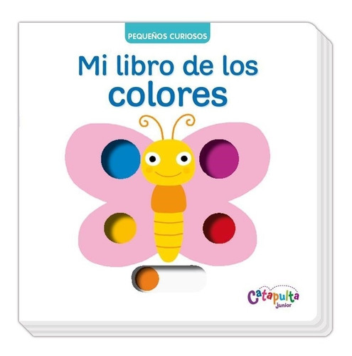 Mi Libro De Los Colores - Pequeños Curiosos Nathalie Chou Ca