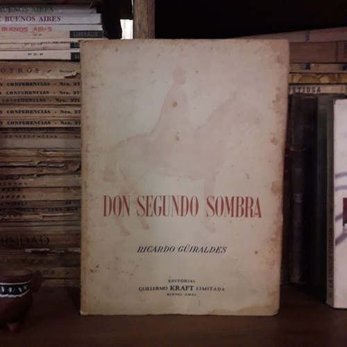 Don Segundo Sombra Ricardo Güiraldes Kraft 1952 Numerado 