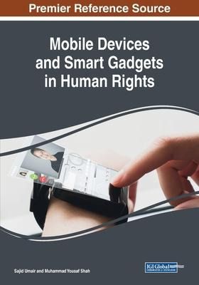 Mobile Devices And Smart Gadgets In Human Rights - Sajid ...