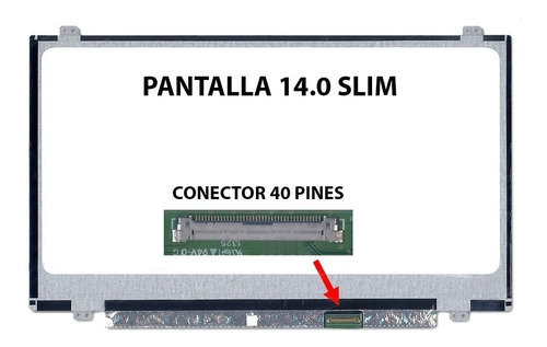 Pantalla 14.0 Slim 40 Pines