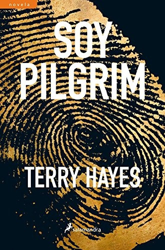 Soy Pilgrim. - Terry Hayes