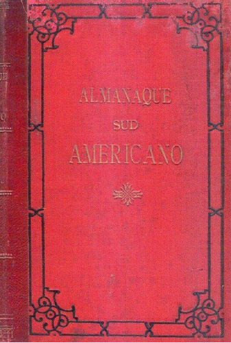 Almanaque Sud Americano Para El Año 1891 * Prieto Y Valdes