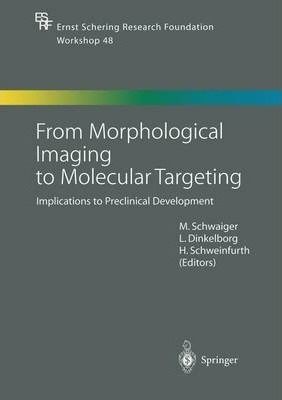 Libro From Morphological Imaging To Molecular Targeting -...