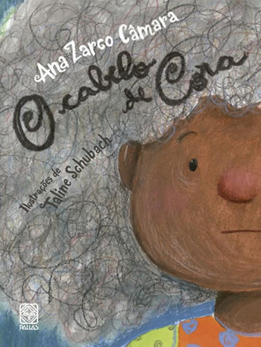 O Cabelo De Cora: O Cabelo De Cora, De Camara, Ana Zarco. Editora Pallas, Capa Mole, Edição 1 Em Português