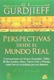 Perspectivas Desde El Mundo Real - George Gurdjieff