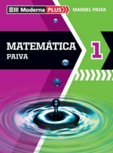 Libro Moderna Plus - Matematica Paiva - 1 Ano - Ensino Medio