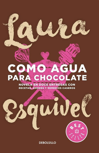 Como agua para chocolate, de Esquivel, Laura. en español, 2014
