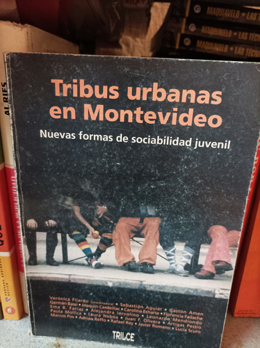 Tribus Urbanas En Montevideo. Filardo Coordinadora Trilce Ed