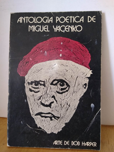 Antología Poética De Miguel Yacenko