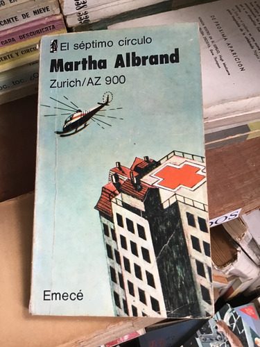 Séptimo Círculo: Zurich / Az 900- Martha Albrand