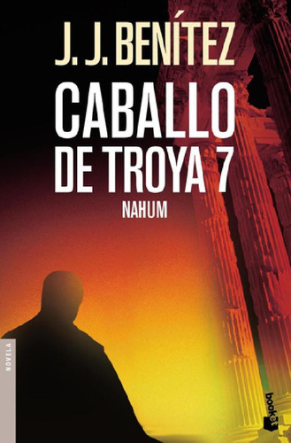 Libro - Caballo De Troya 7. Nahum De J. J. Benítez - Booket