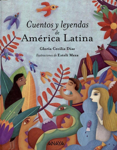 Cuentos Y Leyendas De America Latina - Gloria Cecilia Diaz