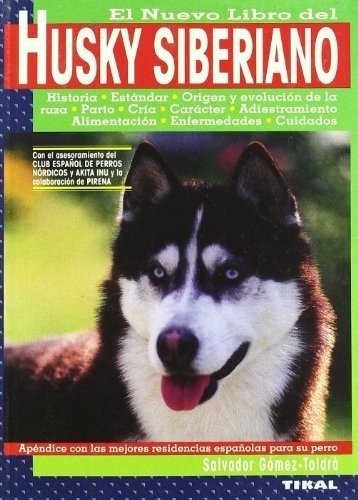 Husky Siberiano El Nuevo Libro Del - Col. Animales De Compan