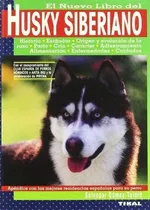 Comprar Husky Siberiano El Nuevo Libro Del - Col. Animales De Compan