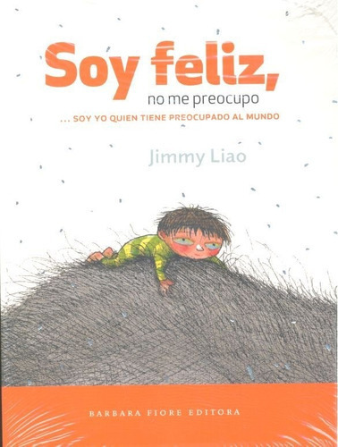 Soy Feliz, No Me Preocupo, De Liao, Jimmy. Editorial Barbara Fiore Editora, Tapa Blanda En Español