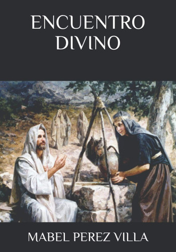 Libro: Encuentro Divino (spanish Edition)