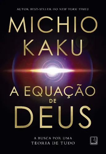 A Equação De Deus - A Busca Por Uma Teoria De Tudo