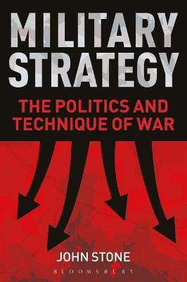Libro Military Strategy : The Politics And Technique Of W...