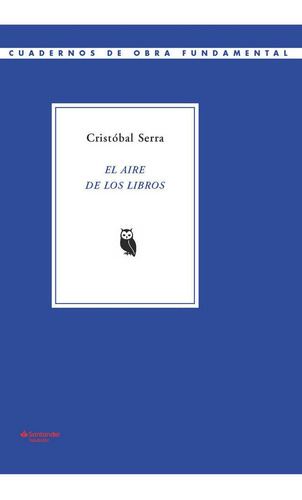 El aire de los libros, de Serra Simó, Cristóbal. Editorial Fundación Banco Santander, tapa blanda en español