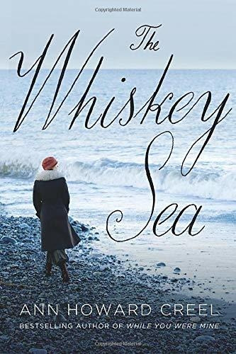 Book : The Whiskey Sea - Creel, Ann Howard