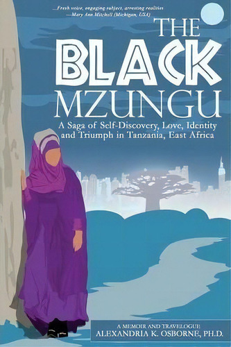 The Black Mzungu, De Alexandria Kathleen Osborne. Editorial Lift, Tapa Blanda En Inglés
