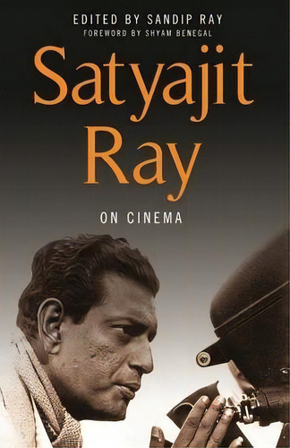 Satyajit Ray On Cinema, De Satyajit Ray. Editorial Columbia University Press, Tapa Dura En Inglés