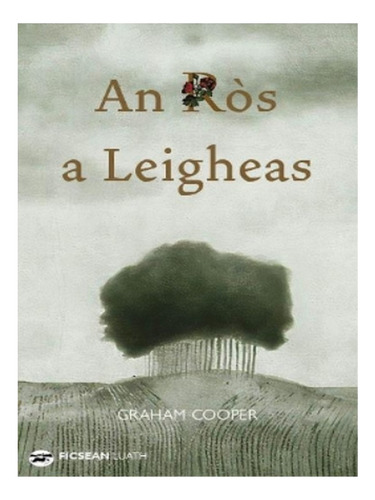 An Ròs A Leigheas - Graham Cooper. Eb14