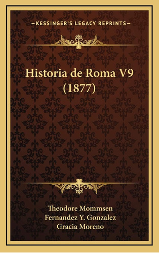 Libro:  Historia De Roma V9 (1877) (spanish Edition)