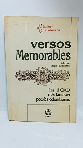 Versos Memorables-rogelio Echavarría- 100 Poesías Colombiana