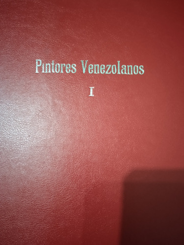 Pintores Venezolanos Colección Completa 38 Pintores 2 Tomos