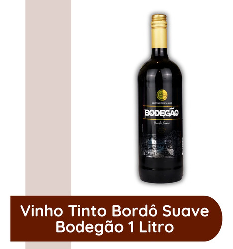 Vinho Tinto De Mesa Suave Bodegão 1 Litro - 1 Unidade