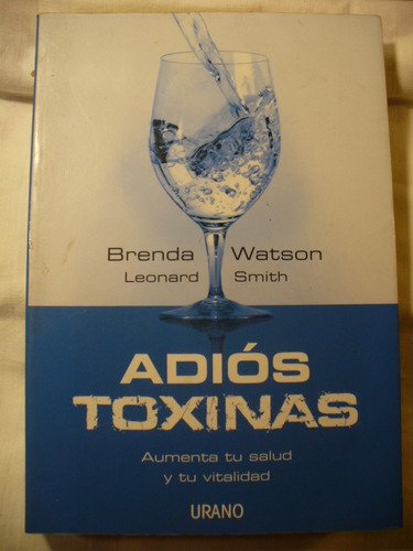 Adiós Toxinas - Brenda Watson / Leonard Smith